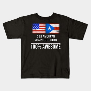 50% American 50% Puerto Rican 100% Awesome - Gift for Puerto Rican Heritage From Puerto Rico Kids T-Shirt